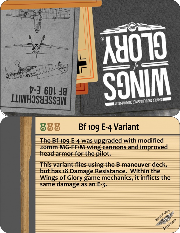 Variant Card Bf 109E-4

The E-4s introduced a better 20mm cannon, a better canopy, and more pilot armor.  Within WoG game mechanics, this improved the damage rating, but nothing else.  Further variants do change some abilities, but the E-4 was the foundation of all future variants, with some E-1s and E-3s being retrofitted with canopies and guns.