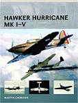 Hawker Hurricane MK I-V (2013) 
Osprey: Air Vanguard #6 
by Martyn Chorlton