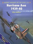 Hurricane Aces 1939-1940 
Aircraft of the Aces #18 
by Tony Holmes 
Osprey Publishing, Ltd (1998)