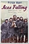 Aces Falling: War Above the Trenches, 1918 (2009) 
by Peter Hart