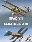 SPAD VII vs Albatros D.III: Western Front 1917-1918 (2011) 
Duel 36 [Osprey] 
by Jon Guttman