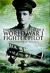 Memoirs & Letters of a WWI Fighter Pilot 
by Christopher Burgess