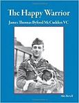 The Happy Warrior: James Thomas Byford McCudden VC 
by Alex Revell 
Aeronaut Books (2015)