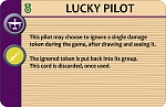 WGS Ace Card 
Lucky Pilot 
 
Use with Basic Rules