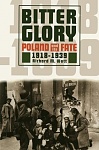 Bitter Glory  Poland and its Fate