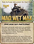 MadMax ParticipationCard 150 
Revised 
 
This is for a game being run by David Manley [David Manley] at the Show.