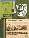 Equipment Card Spitfire Mk.IIb Limited Ammo 
 
This card is an optional equivalent to the Bf-109 Limited Ammo card.  Fair is fair.