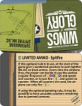 Equipment Card Spitfire Mk.IXc Limited Ammo 
 
This card is an optional equivalent to the Bf-109 Limited Ammo card. Fair is fair.