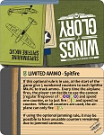 Equipment Card Spitfire Mk.Vc Limited Ammo 
 
This card is an optional equivalent to the Bf-109 Limited Ammo card. Fair is fair.