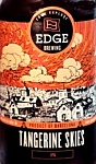 Click image for larger version. 

Name:	edge-brewing-tangerine-skies_15335500839182_p.jpg 
Views:	38 
Size:	29.5 KB 
ID:	260379