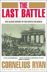 The Last Battle  The Classic History of the Battle for Berlin