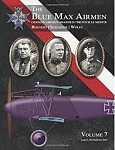 The Blue Max Airmen: German Airmen Awarded the Pour le Mrite, Vol.7 
by Lance J. Bronnenkant, PhD 
Aeronaut Books (2015)