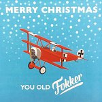 Click image for larger version. 

Name:	Fokker xMas.JPG 
Views:	41 
Size:	40.6 KB 
ID:	295523