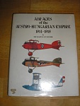 Air Aces of the Austro Hungarian Empire 1914 1918