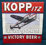 Click image for larger version. 

Name:	Koppitz Victory Beer P-38.jpg 
Views:	48 
Size:	46.5 KB 
ID:	241623