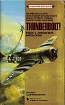 Thunderbolt! The Fabulous U.S. 56th Fighter Group (1990) 
by Robert S. Johnson with Martin Caidin