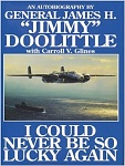 WGSB - I Could Never Be So Lucky Again 
Gen. James H. "Jimmy" Doolittle & Carroll V. Glines 
Bantam Books (1991)