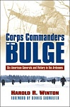 Corps Commanders of the Bulge